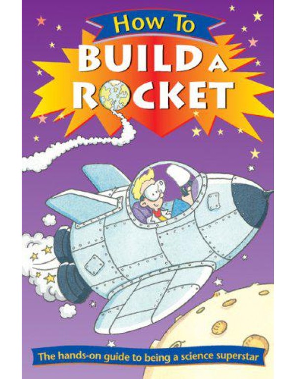 How to Build a Rocket