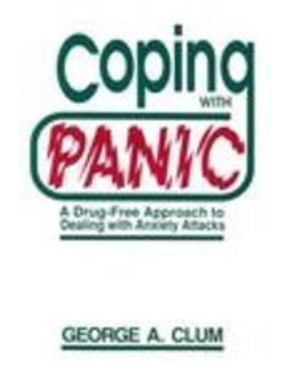 Coping With Panic: A Drug-Free Approach to Dealing...