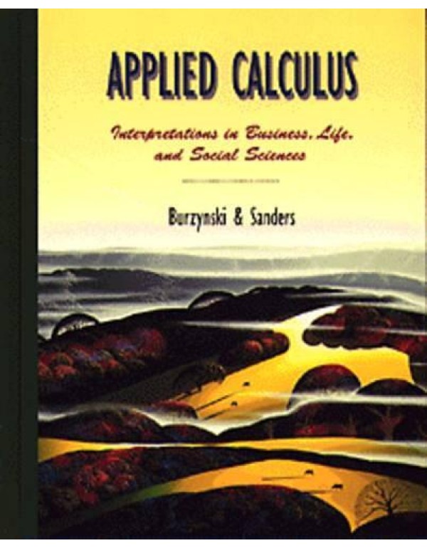 Applied Calculus: Interpretations in Business and ...