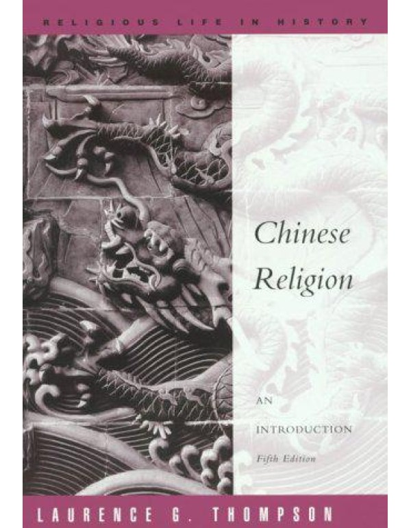 Chinese Religion: An Introduction (A volume in the...