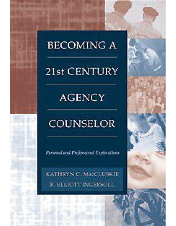 Becoming a Twenty-First Century Agency Counselor: ...