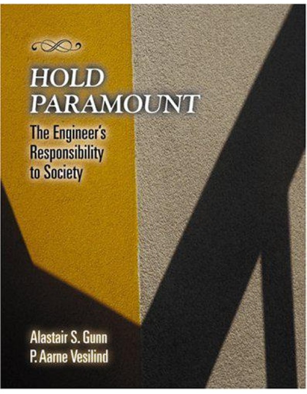 Hold Paramount: The Engineer’s Responsibility to...