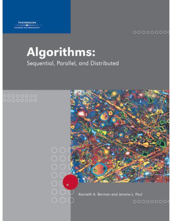 Algorithms: Sequential, Parallel, and Distributed