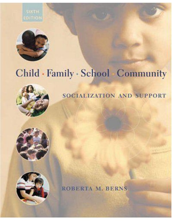 Child, Family, School, Community: Socialization an...