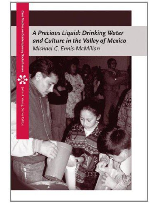 A Precious Liquid: Drinking Water and Culture in t...