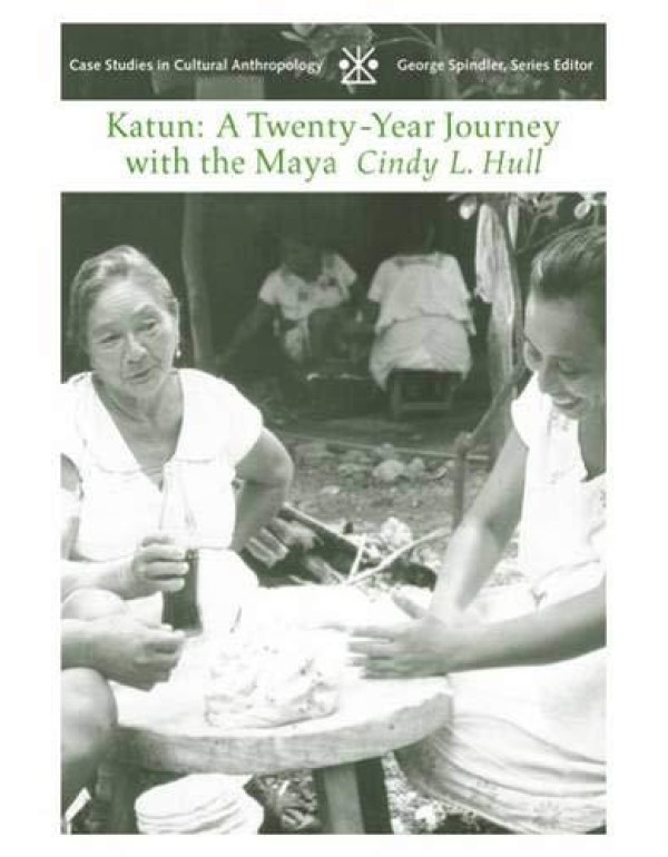 Katun: A Twenty-Year Journey with the Maya (Case S...