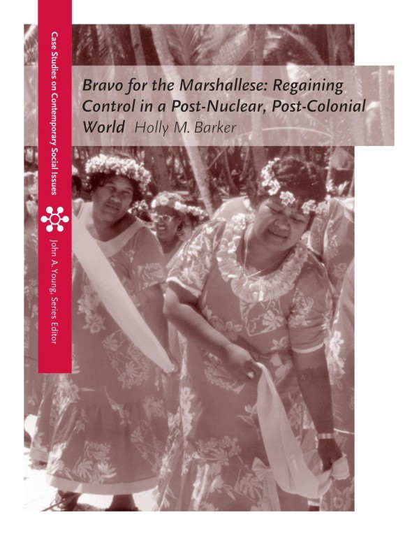 Bravo for the Marshallese: Regaining Control in a ...