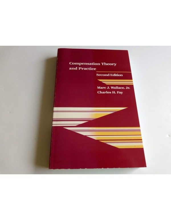 Compensation Theory and Practice (Kent Human Resou...