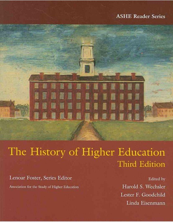 The History of Higher Education (Ashe Reader Serie...