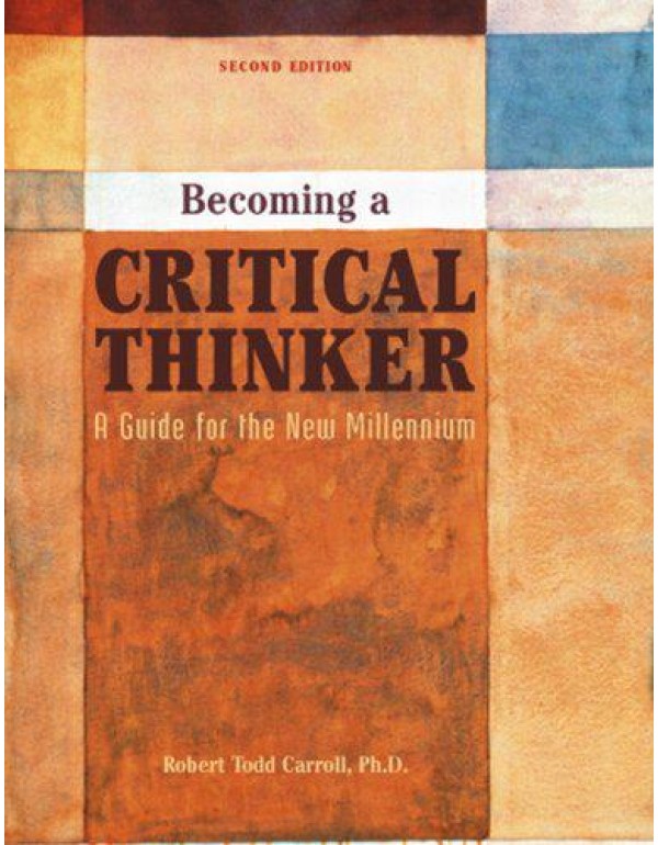 Becoming a Critical Thinker: A Guide for the New M...