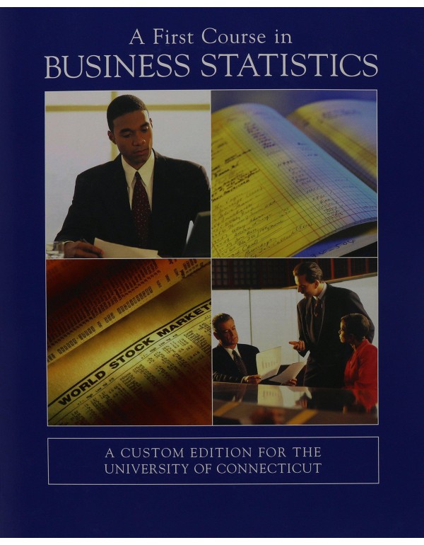 A First Course in Business Statistics