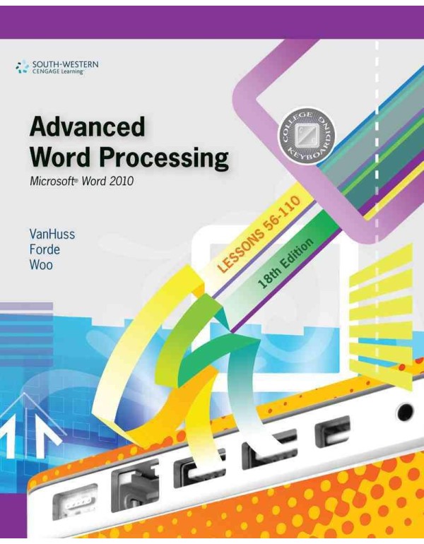 Advanced Word Processing, Lessons 56-110: Microsof...