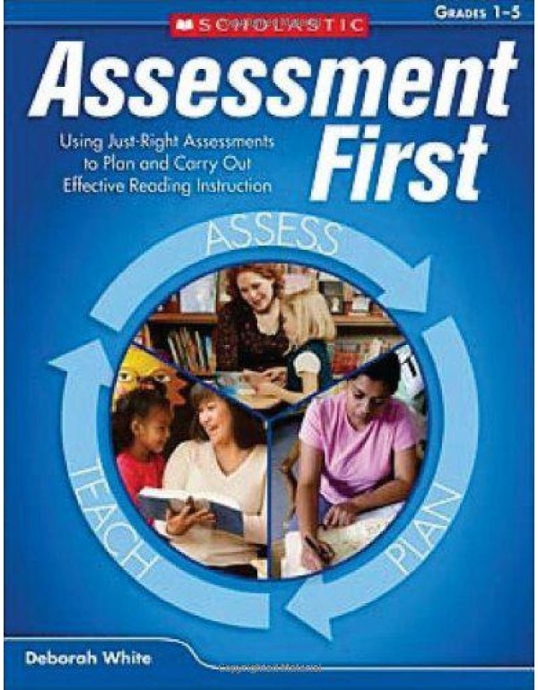 Assessment First: Using Just-Right Assessments to ...