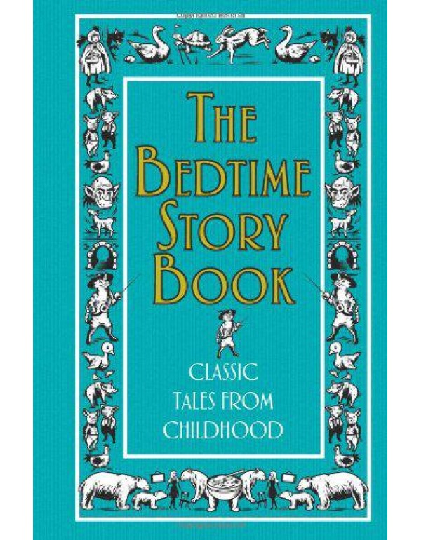 The Bedtime Story Book: Classic Tales from Childho...