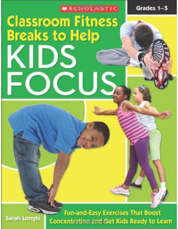 Classroom Fitness Breaks to Help Kids Focus: Fun-a...