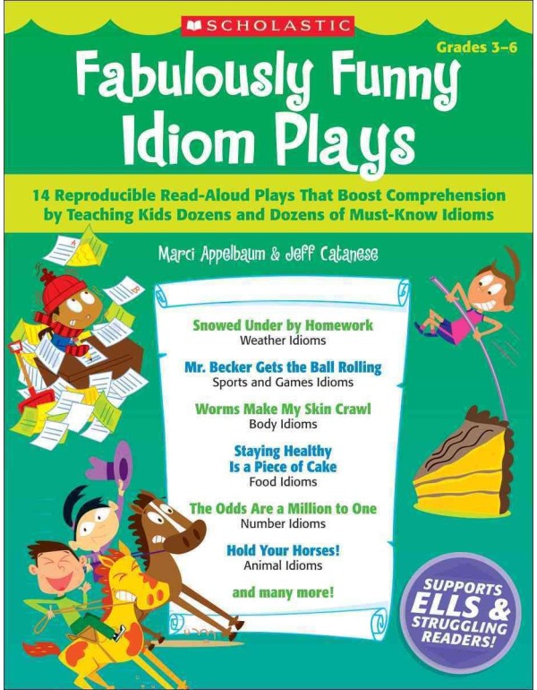 Fabulously Funny Idiom Plays: 14 Reproducible Read...