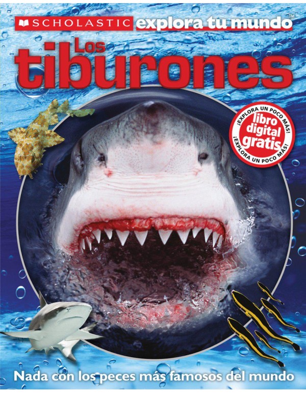 Scholastic Explora Tu Mundo: Los tiburones: (Spani...