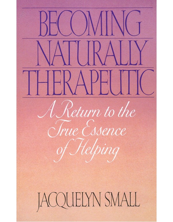 Becoming Naturally Therapeutic: A Return To The Tr...