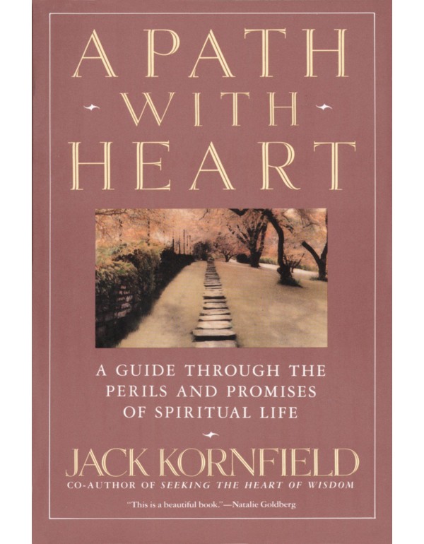 A Path with Heart: A Guide Through the Perils and ...