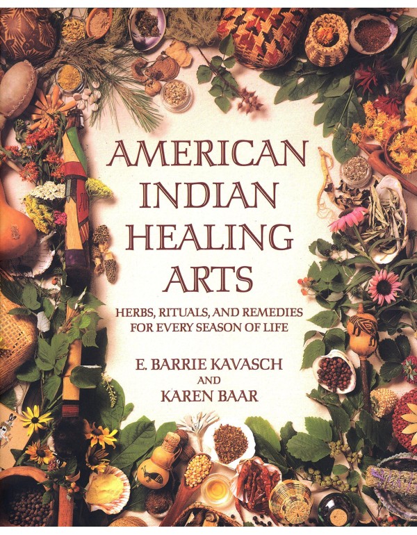 American Indian Healing Arts: Herbs, Rituals, and ...