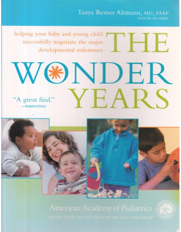 The Wonder Years: Helping Your Baby and Young Chil...