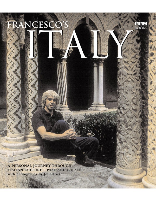 Francesco's Italy: A Personal Journey through Ital...