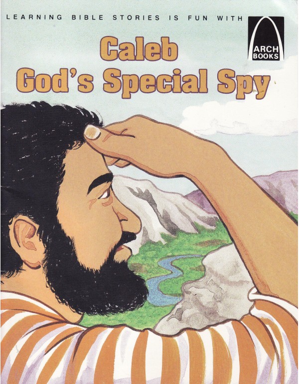 Caleb God's Special Spy (Arch Books)