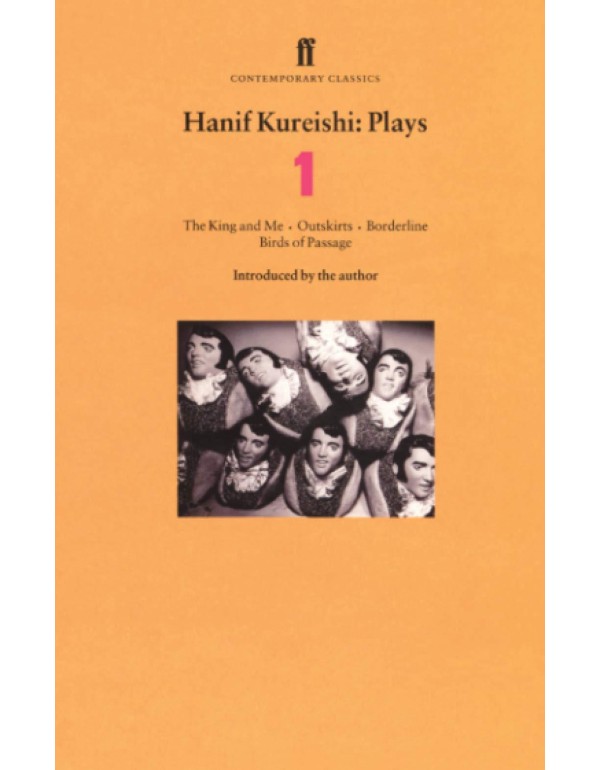 Hanif Kureishi Plays One: King and Me, Outskirts, ...