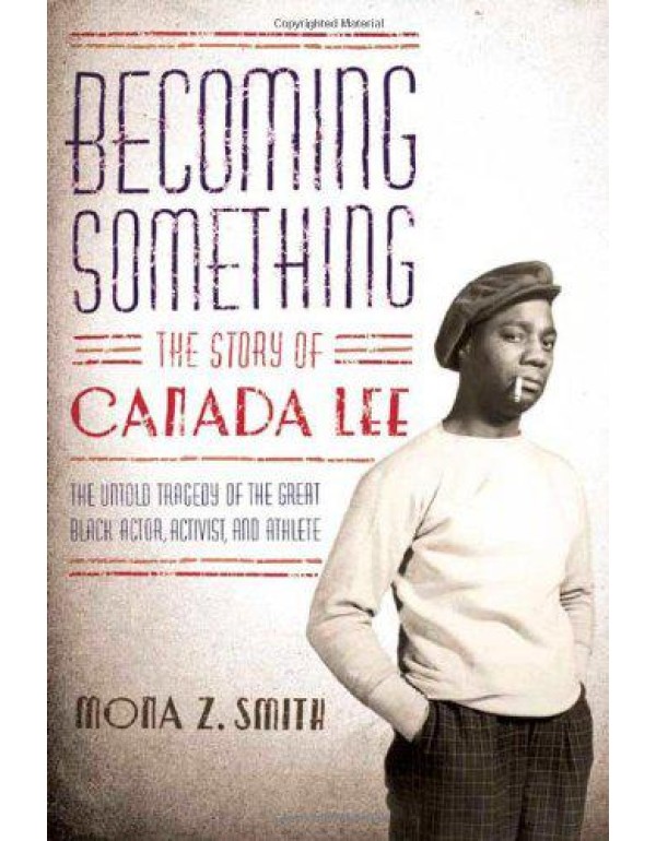 Becoming Something: The Story of Canada Lee