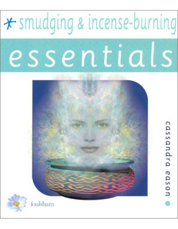 Smudging and Incense Burning (Essentials Series, 4...