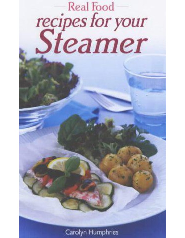 Real Food Recipes for Your Steamer