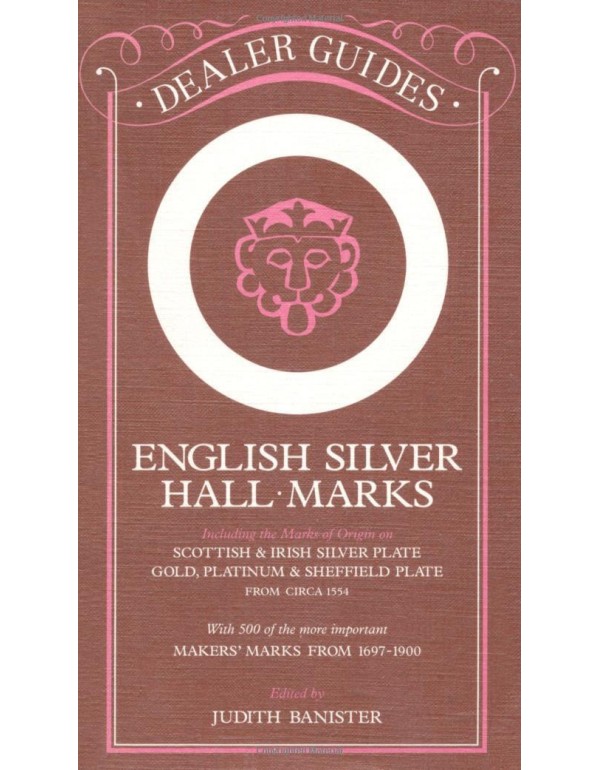 English Silver Hall-Marks: Including the Marks of ...