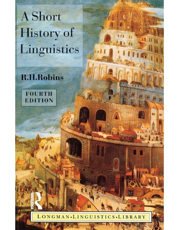 A Short History of Linguistics (Longman Linguistic...