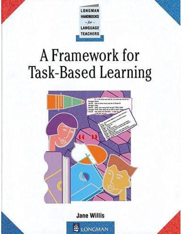 A Framework for Task-Based Learning (Longman Handb...