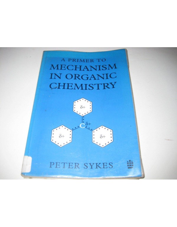 A Primer to Mechanism in Organic Chemistry