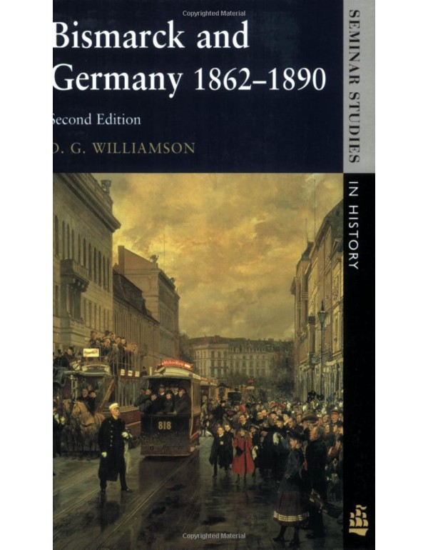 Bismarck and Germany 1862-1890 (2nd Edition)