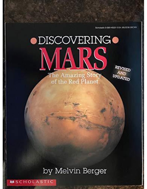 Discovering Mars: The Amazing Story of the Red Pla...