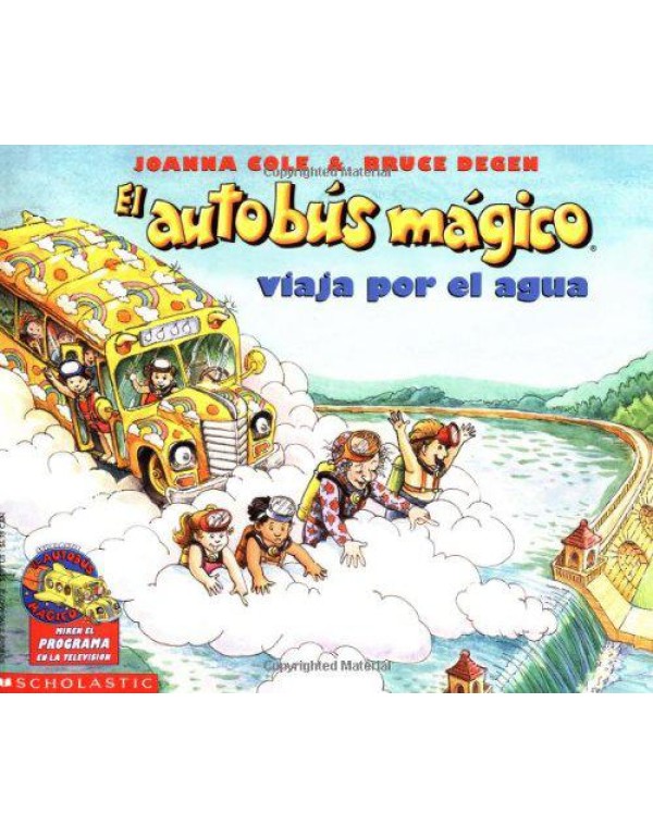 El Autobus Magico: Viaja por el Agua (Magic School...