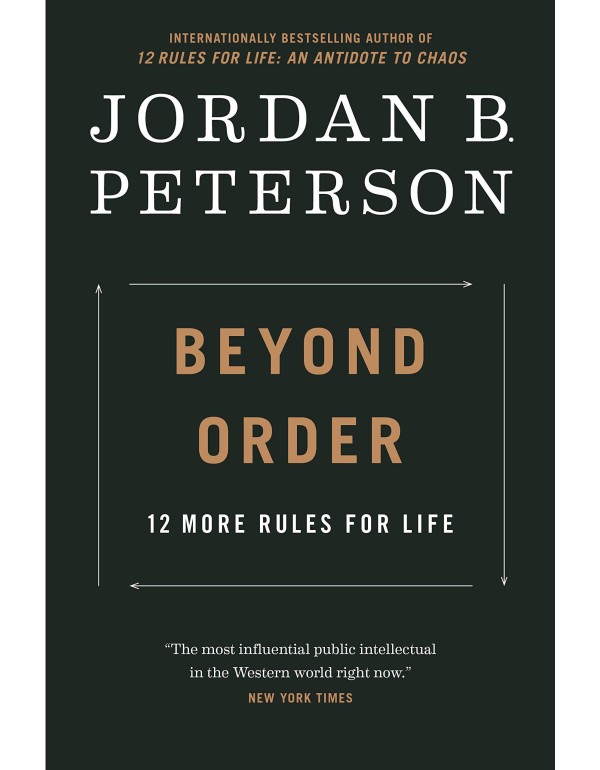 Beyond Order: 12 More Rules for Life