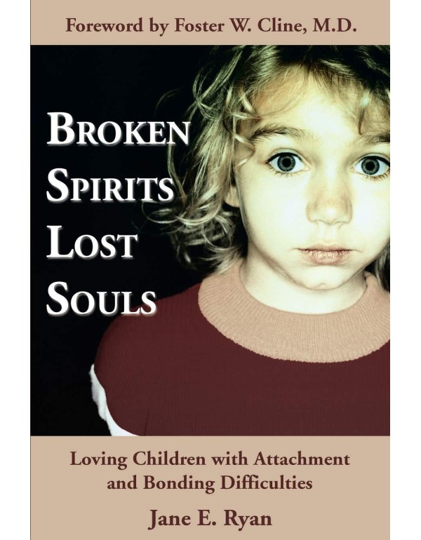 Broken Spirits ~ Lost Souls: Loving Children with ...