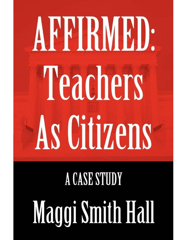 AFFIRMED: Teachers as Citizens: A Case Study