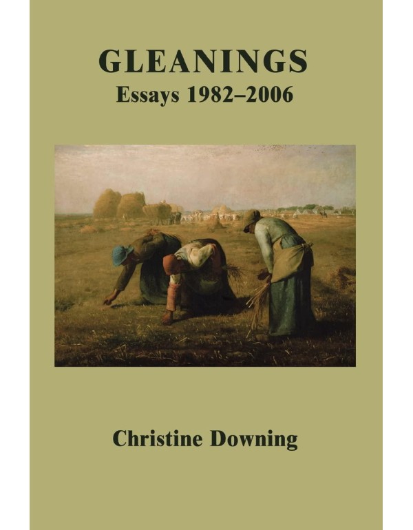 Gleanings: Essays 1982ý2006