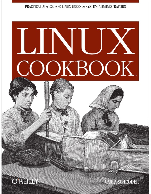 Linux Cookbook: Practical Advice for Linux System ...