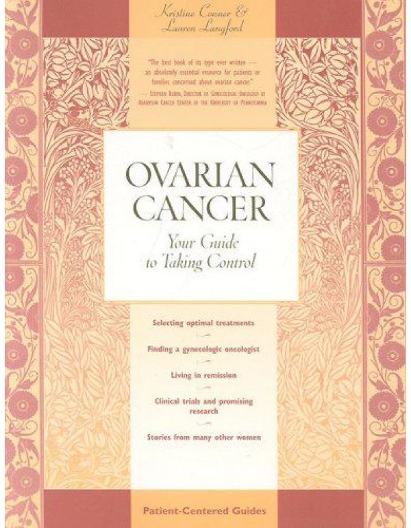 Ovarian Cancer: Your Guide to Taking Control (Pati...