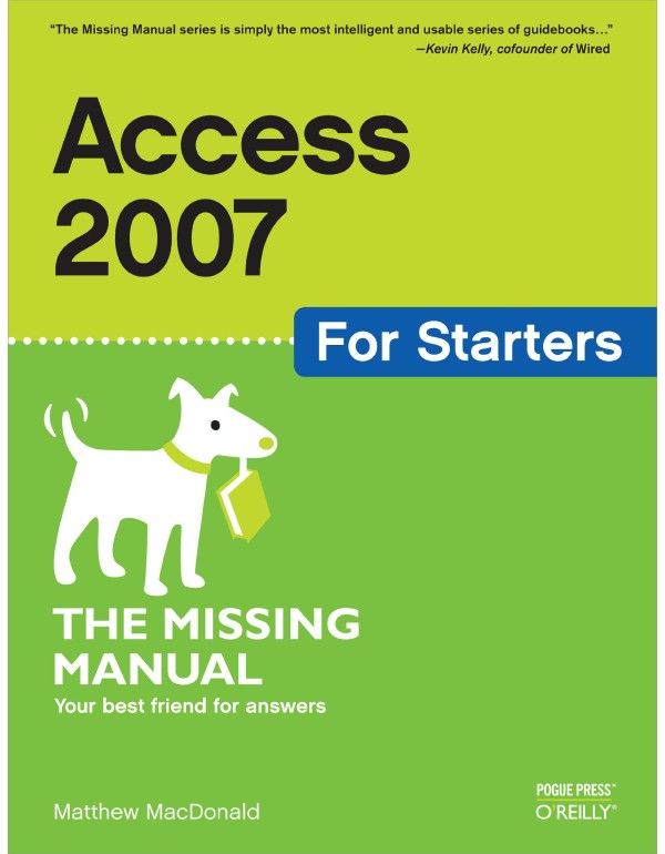 Access 2007 for Starters: The Missing Manual