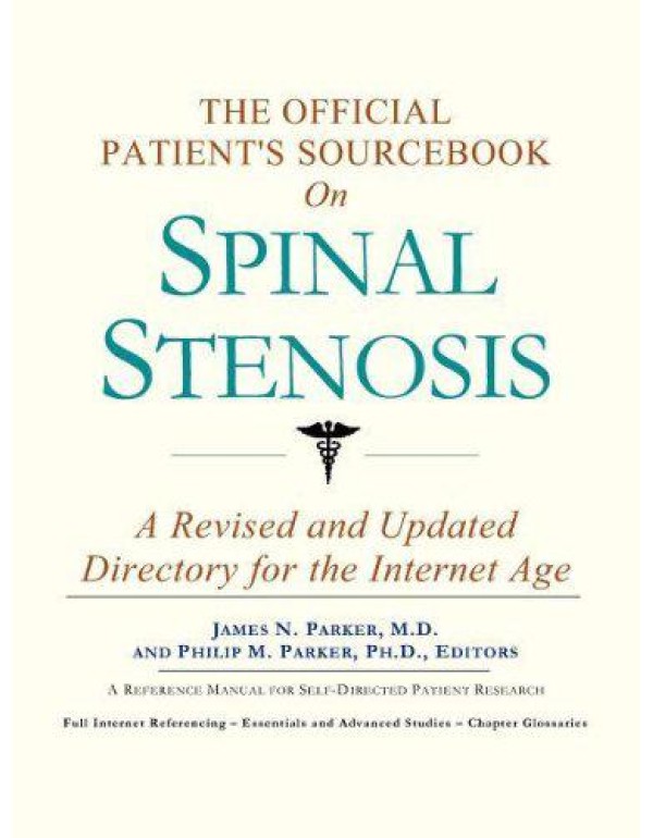 The Official Patient's Sourcebook on Spinal Stenos...