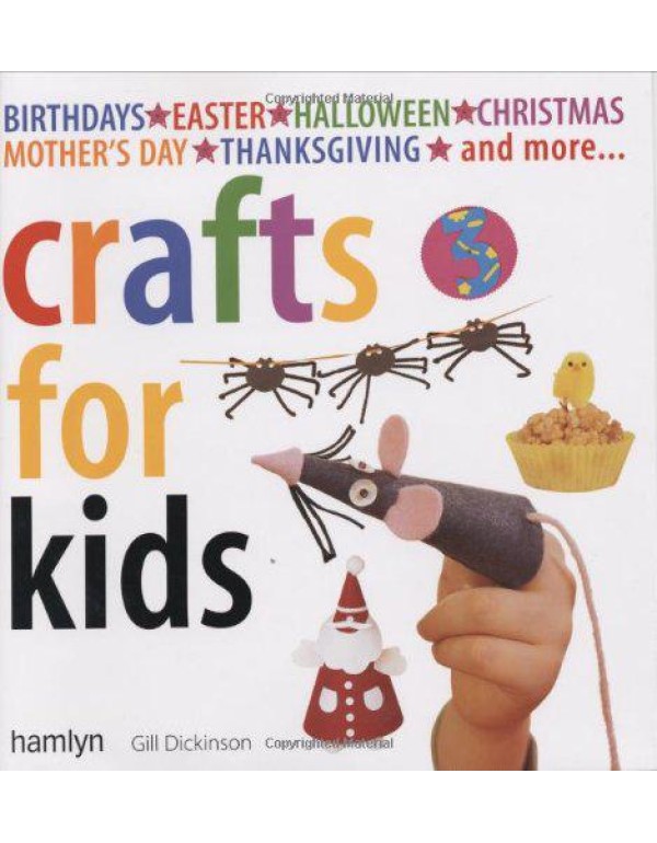 Crafts for Kids: Fun, Easy-to-Follow Projects for ...