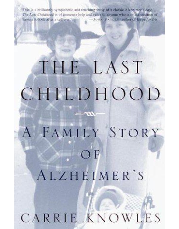 The Last Childhood: A Family Story of Alzheimer's