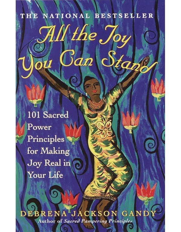 All the Joy You Can Stand: 101 Sacred Power Princi...