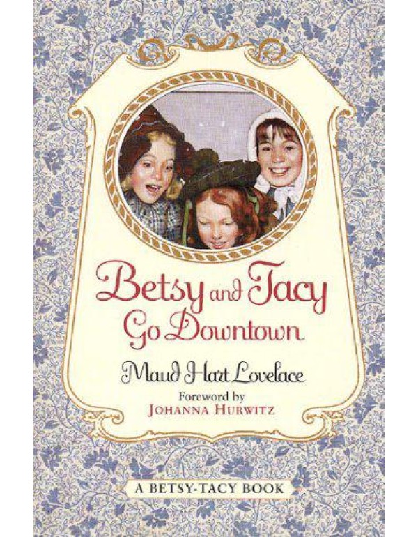 Betsy And Tacy Go Downtown (Turtleback School & Li...